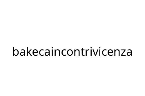 bakecaincontrivicenza