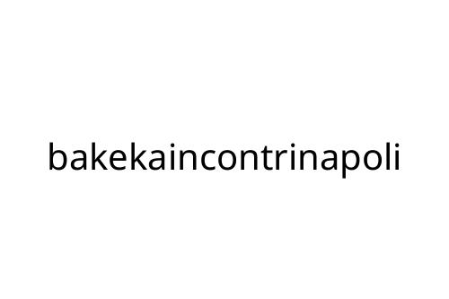 bakekaincontrinapoli