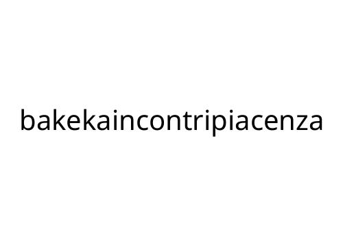 bakekaincontripiacenza