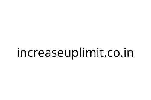 increaseuplimit_co_in