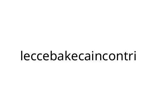 leccebakecaincontri