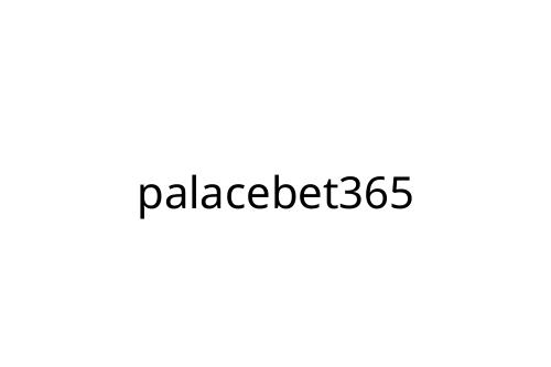 palacebet365