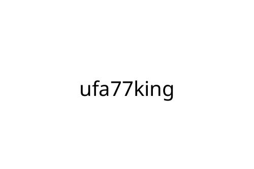 ufa77king