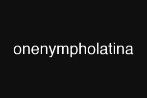 onenympholatina