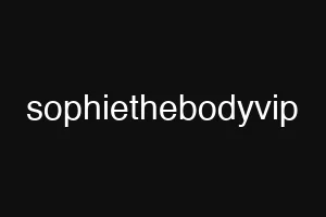 sophiethebodyvip