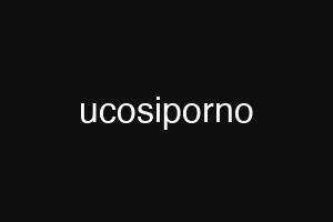 ucosiporno