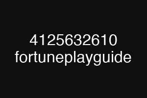 4125632610 fortuneplayguide