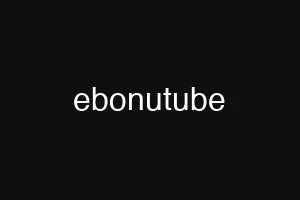 ebonutube