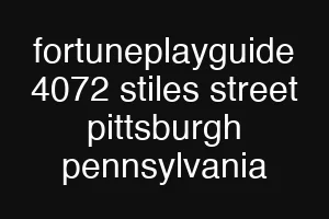 fortuneplayguide 4072 stiles street pittsburgh pennsylvania